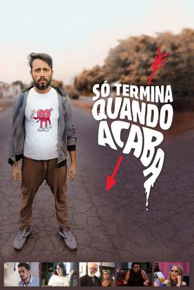 Só Termina Quando Acaba