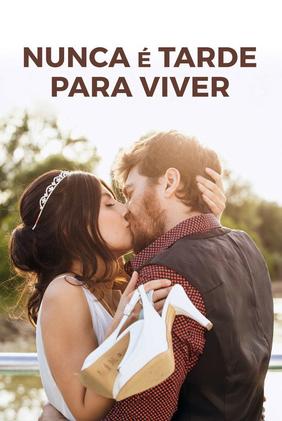 Nunca é Tarde para Viver